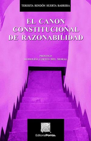 CANON CONSTITUCIONAL DE RAZONABILIDAD, EL