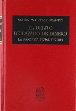 El delito del lavado de dinero. La Reforma penal de 2014 / 2 ed. / Pd.