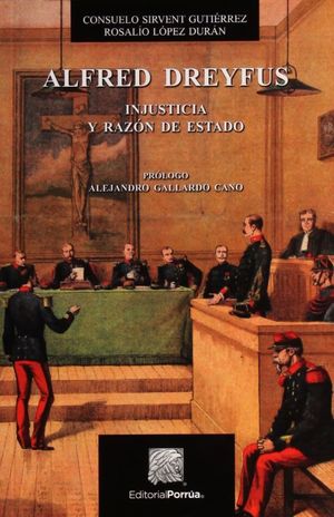 Alfred Dreyfus. Injusticia y razón de Estado / 3 ed.