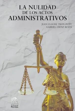 La nulidad de los actos administrativos / 6 ed.