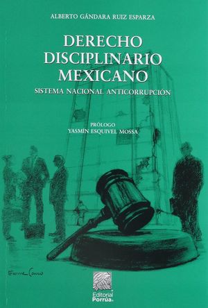 Derecho disciplinario mexicano. Sistema nacional anticorrupciÃ³n / 3 ed.