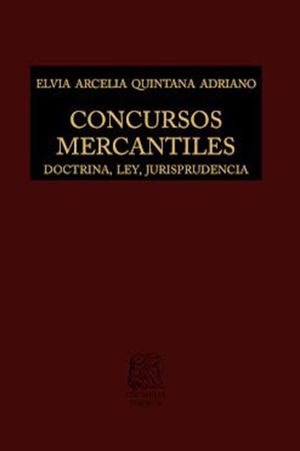 Concursos mercantiles. Doctrina, ley, jurisprudencia / 18 ed.
