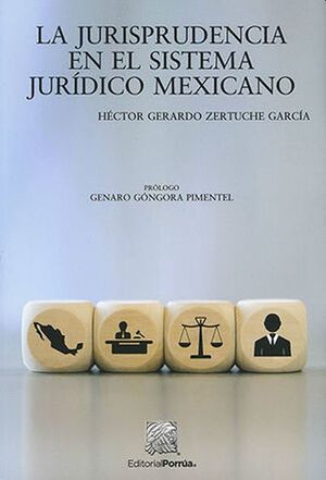 La jurisprudencia en el sistema jurídico mexicano / 3 ed.