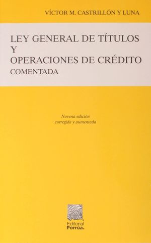 Ley general de títulos y operaciones de crédito. Comentada / 9 ed.