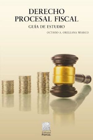 Derecho procesal fiscal. Guía de estudio