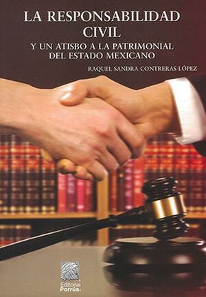 La responsabilidad civil y un atisbo a la patrimonial del estado mexicano / 2 ed.