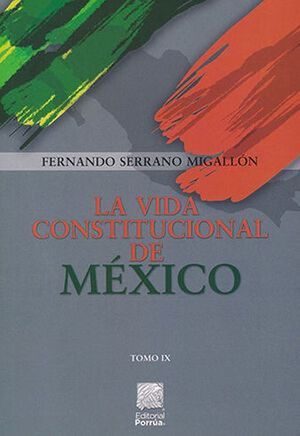 La vida constitucional de México / Tomo IX