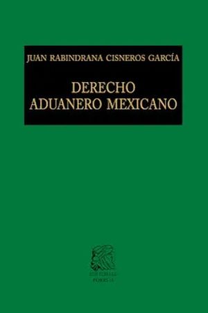 Derecho aduanero mexicano / Pd.