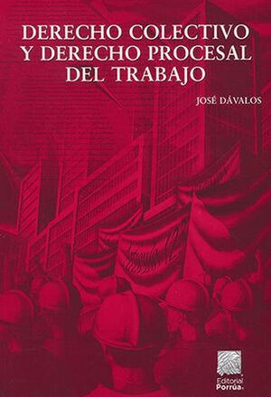 Derecho colectivo y derecho procesal del trabajo / 14 ed.