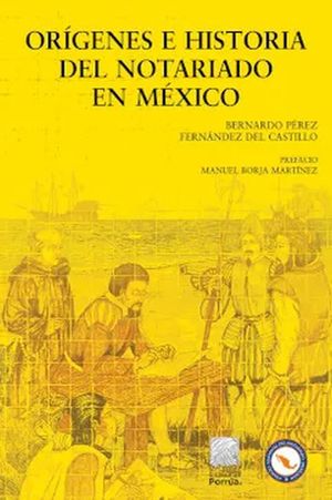 Orígenes e historia del notariado en México / 5 ed.