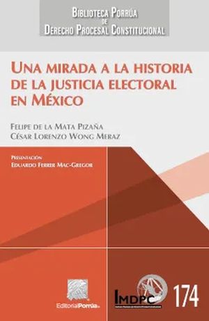 Una mirada a la historia de la justicia electoral en MÃ©xico
