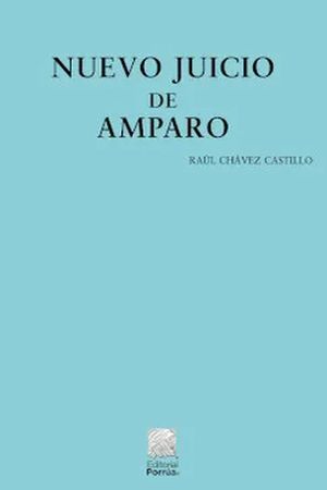 Nuevo Juicio de Amparo / 21 ed.