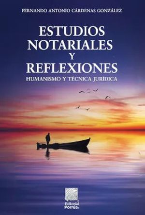 Estudios notariales y reflexiones / 2 ed.