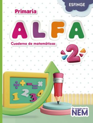 Alfa 2 Cuaderno de Matemáticas Primaria