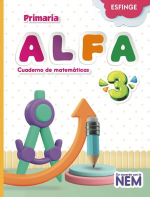Alfa 3 Cuaderno de Matemáticas Primaria