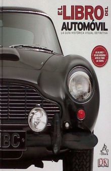El libro del automóvil. La guía histórica visual definitiva / pd.