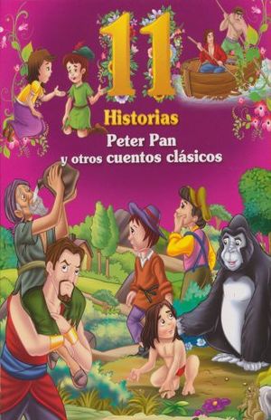 11 HISTORIAS / PETER PAN Y OTROS CUENTOS CLASICOS