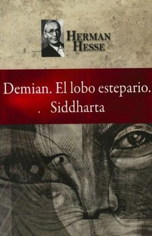 DEMIAN / EL LOBO ESTEPARIO / SIDDHARTHA