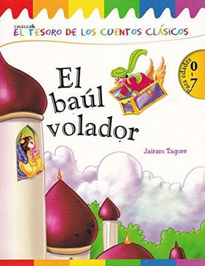 BAUL VOLADOR, EL / EL TESORO DE LOS CUENTOS CLASICOS