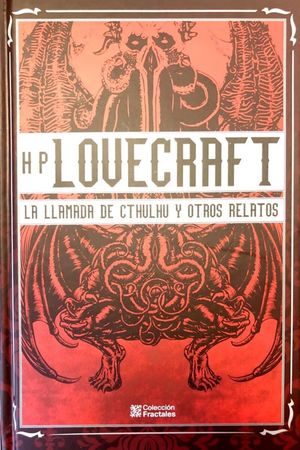 H.P. Lovecraft. La llamada de Cthulhu y otros relatos / pd.