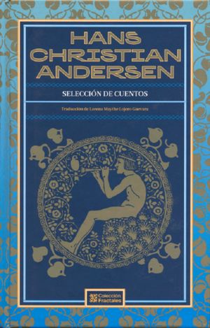 Seleciión de cuentos. Hans Christian Andersen / pd.