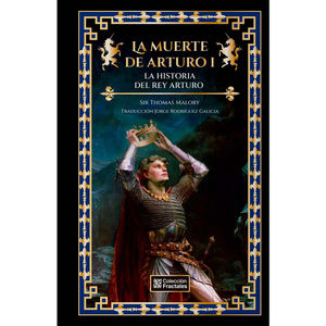 La muerte de Arturo I. La historia del Rey Arturo / Pd.