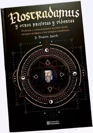 Nostradamus y otros profetas y videntes / Pd.