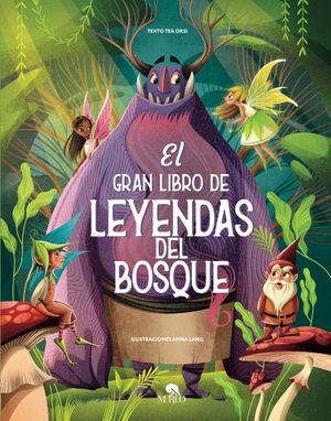 El gran libro de las leyendas del bosque / Pd.