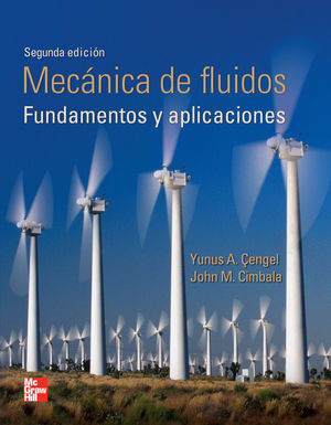 MECANICA DE FLUIDOS. FUNDAMENTOS Y APLICACIONES / 2 ED.
