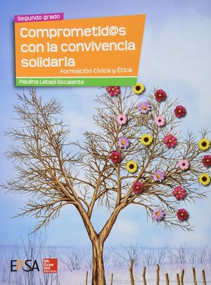 COMPROMETID@S CON LA CONVIVENCIA SOLIDARIA FORMACION CIVICA Y ETICA 2.  SECUNDARIA