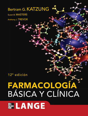 FARMACOLOGIA BASICA Y CLINICA / 12 ED. / PD.