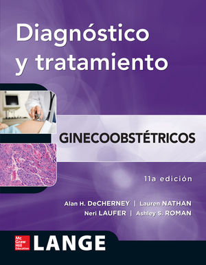 DIAGNOSTICO Y TRATAMIENTO GINECOOBSTETRICOS / 11 ED.