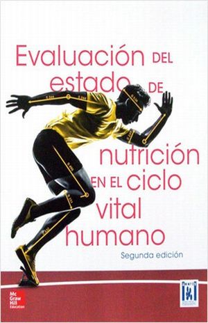 EVALUACION DEL ESTADO DE NUTRICION EN EL CICLO VITAL HUMANO / 2 ED.