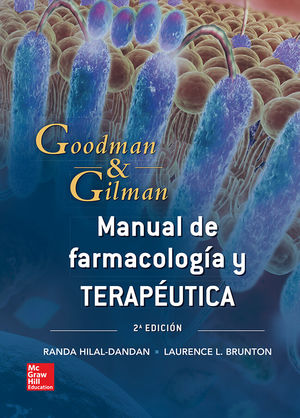 GOODMAN & GILMAN MANUAL DE FARMACOLOGIA Y TERAPEUTICA / 2 ED.