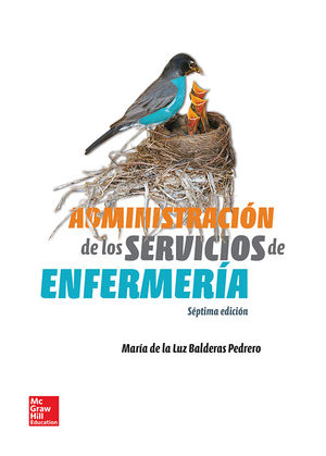 ADMINISTRACION DE LOS SERVICIOS DE ENFERMERIA / 7 ED.