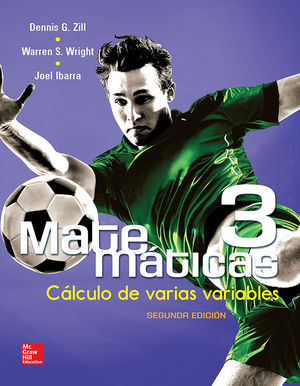 MATEMATICAS 3. CALCULO DE VARIAS VARIABLES / 2 ED.
