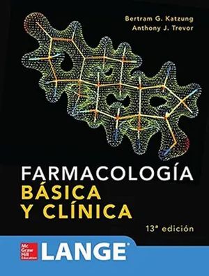 FARMACOLOGIA BASICA Y CLINICA / 13 ED.