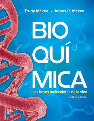 Bioquímica. Las bases moleculares de la vida / 7 ed.