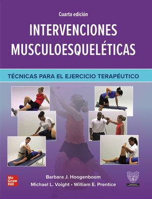 Intervenciones musculoesquelÃ©ticas. TÃ©cnicas para el ejercicio terapÃ©utico / 4 ed.