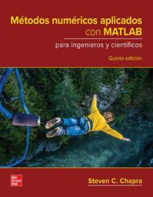 Métodos numéricos aplicados con MATLAB para ingenieros y científicos / 5 ed.