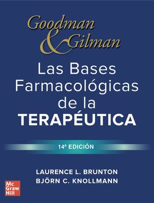 Goodman & Gilman. Las bases farmacológicas de la terapéutica / 14 ed. / Pd.