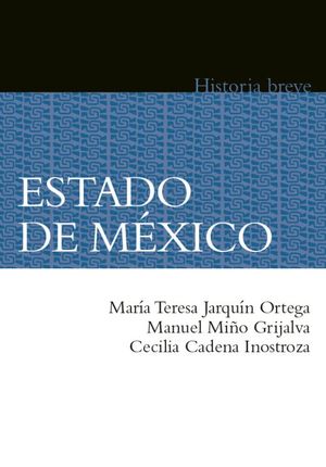 Estado de México. Historia breve