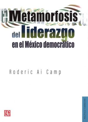 METAMORFOSIS DEL LIDERAZGO EN EL MEXICO DEMOCRATICO
