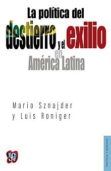 La política del destierro y el exilio en América Latina