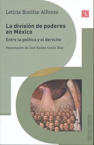 División de poderes en México. Entre la política y el derecho