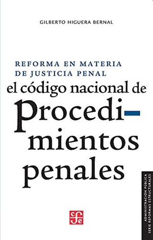 Reforma en materia de justicia penal. El código nacional de procedimientos penales