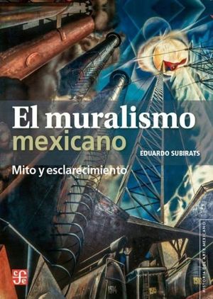 El muralismo mexicano. Mito y esclarecimiento