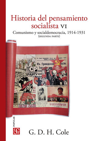 Historia del pensamiento socialista / Vol VI. Comunismo y socialdemocracia 1914-1931 (segunda parte)