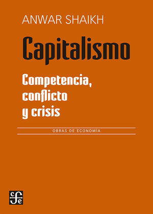 Capitalismo. Competencia, conflicto y crisis