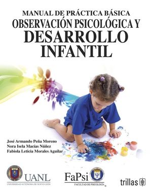 MANUAL DE PRACTICA BASICA OBSERVACION PSICOLOGICA Y DESARROLLO INFANTIL